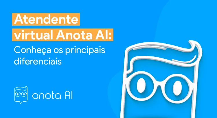 Chatbot para WhatsApp: o diferencial do atendente virtual da Anota AI